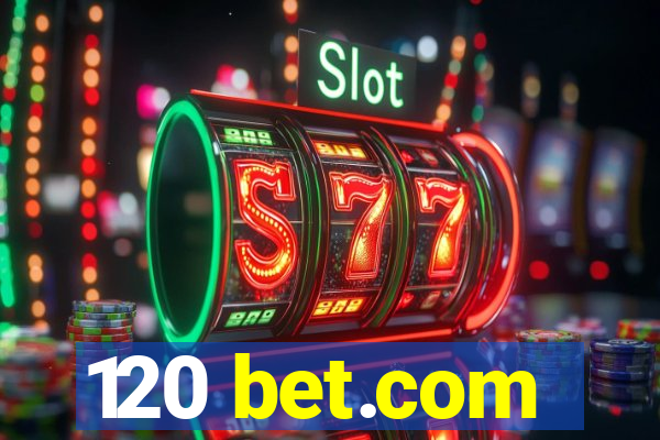 120 bet.com